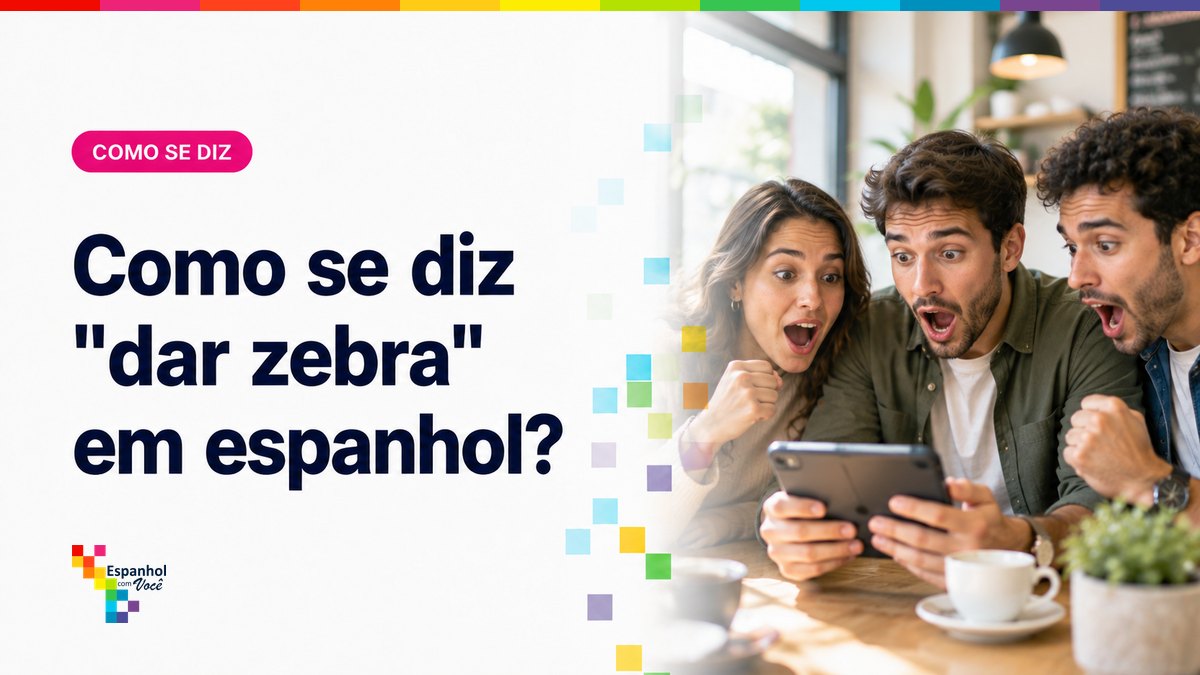 Como se diz "dar zebra" em espanhol?
