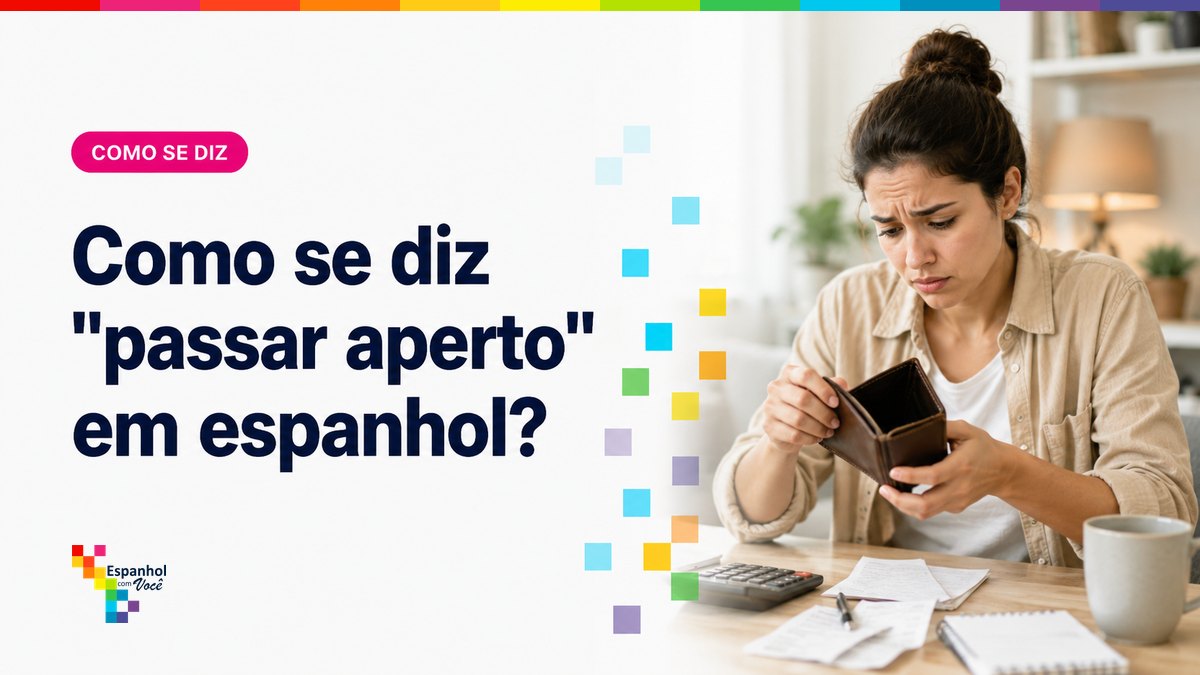 Como se diz "passar aperto" em espanhol?