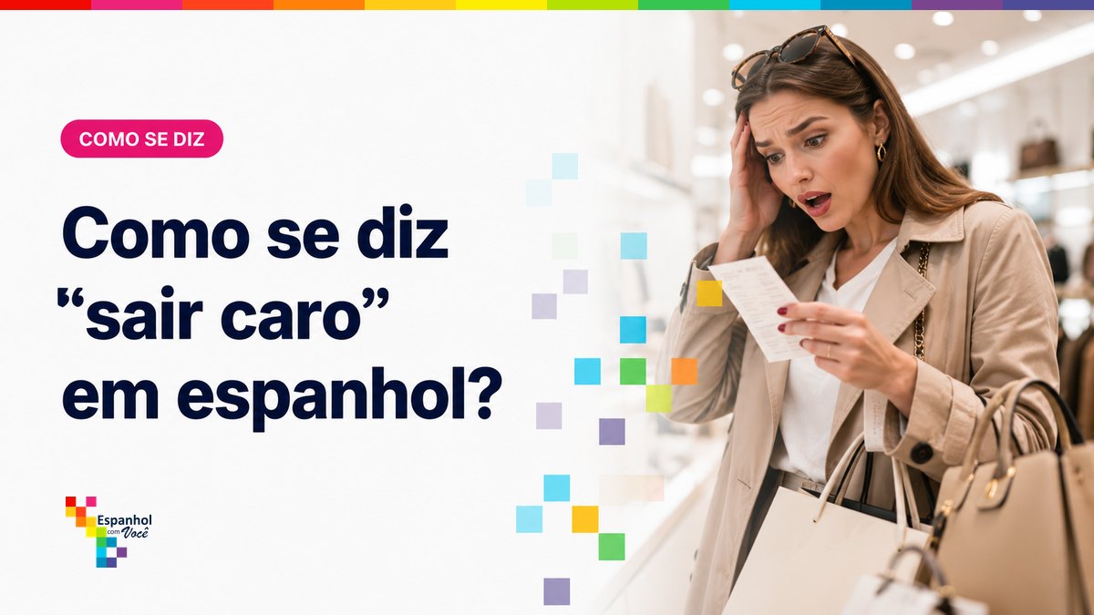 Como se diz "sair caro" em espanhol?